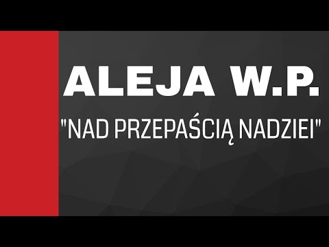 Aleja WP -  Nad przepaścią nadziei