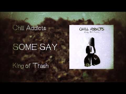 Chill Addicts - Some Say (Official Audio)