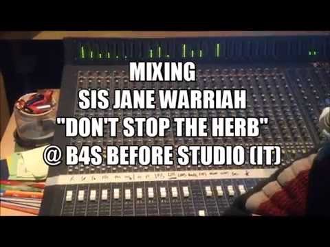 MIXING " DON'T STOP THE HERB " By SIS JANE WARRIAH  & CULTURAL SOUND BAND