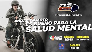 PASIÓN POR LAS MOTOS, ANDAR EN MOTO ES BUENO PARA LA SALUD MENTAL
