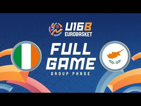 Group Phase | Ireland v Cyprus | Full Basketball Game | FIBA U16 EuroBasket 2025 Division B