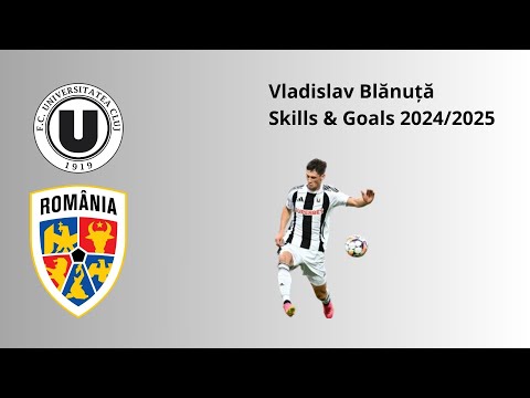 Vladislav Blănuță a surgical striker 24/25 Skills & Goals