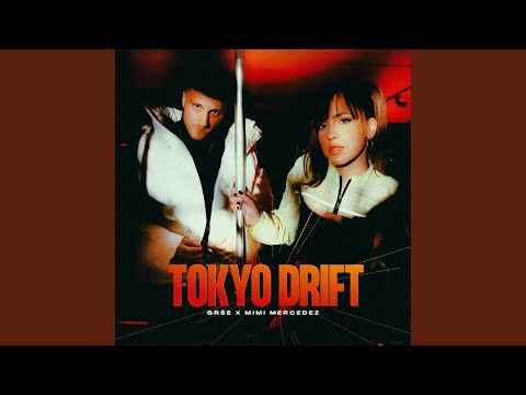 Tokyo Drift (feat. Mimi Mercedez)