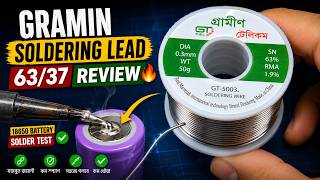 Gramin Soldering Lead 63/37 Review 🔥 Bangladesh's Best Soldering Wire | 18650 Battery Solder Test 🚀