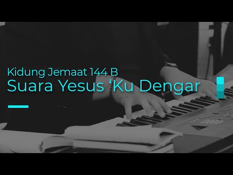 #KidungJiwa KJ 144 B - Suara Yesus Kudengar / I Heard the voice of Jesus Say