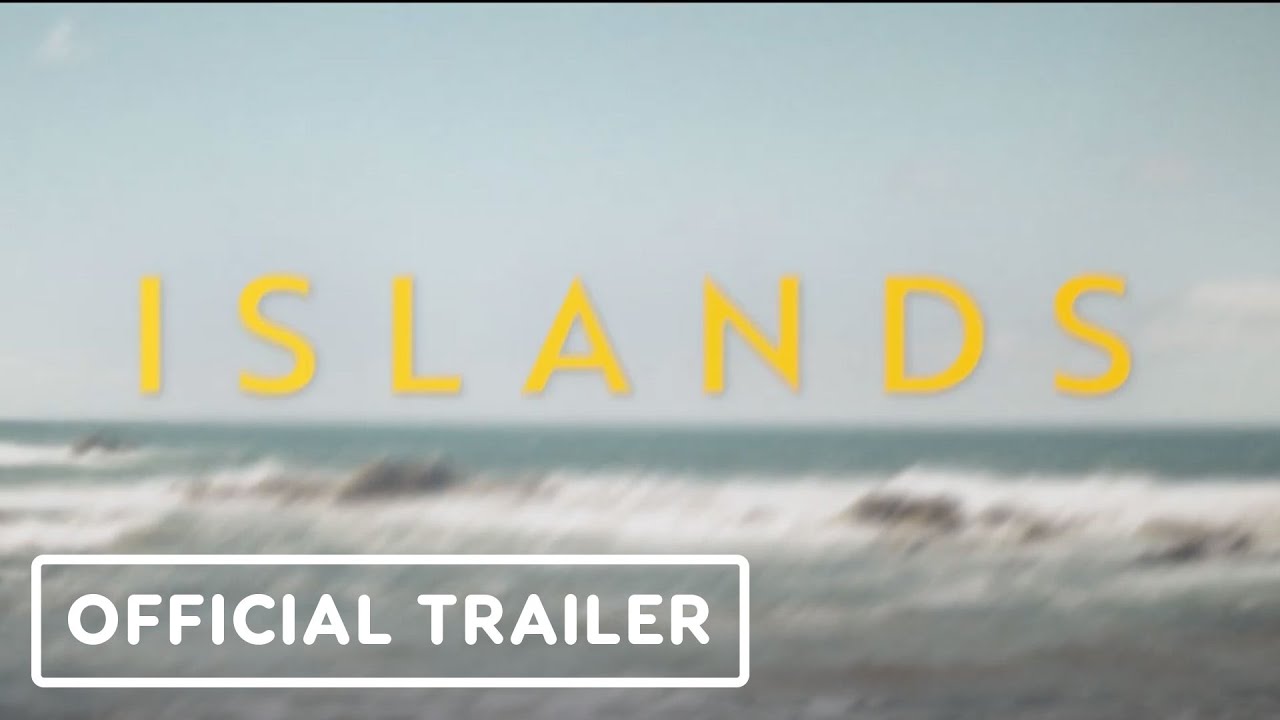 Islands - Official Trailer - YouTube