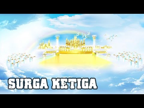 Inilah Arti dari “SURGA TINGKAT KETIGA” yang sebut PAULUS| Apakah Ada Tingkatan-Tingkatan di SURGA?