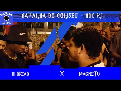 (AL NO NACIONAL) LIL DREAD VS MAGNETO - PRIMEIRA FASE - BATALHA DO COLISEU