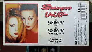 Shampoo - Yea Yea Yea (Tell Me Baby) (Karaoke Version)