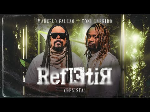 Refletir (Resista) - Marcelo Falcão & Toni Garrido