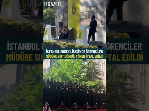 İstanbul Erkek Lisesi'nde öğrenciler müdüre sırt döndü: Tören iptal edildi #protesto