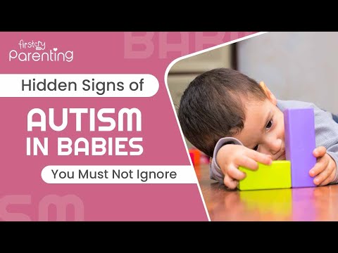 Hidden Signs of Autism in Babies and Toddlers You Must Not Ignore