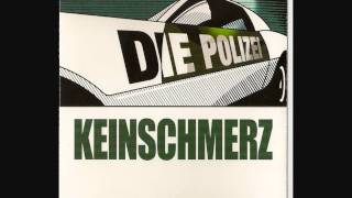 Keinschmerz - Die Polizei