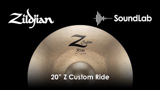 Video thumbnail for 20" Z Custom Ride - Zildjian SoundLab by Avedis Zildjian Company
