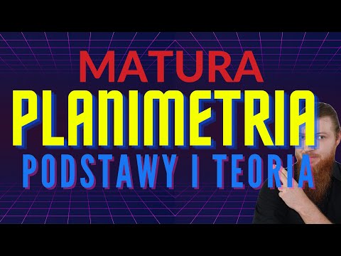 MATURA MATHEMATICS Planimetry theory the most important things CERTAIN planimetry part 1
