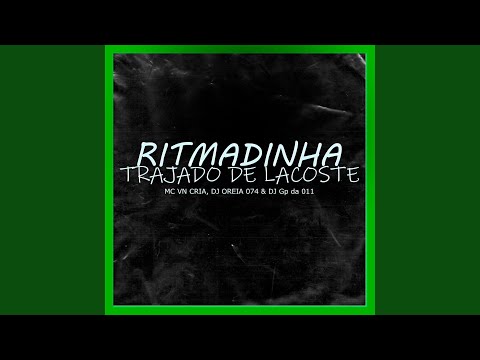 Ritmadinha Trajado de Lacoste