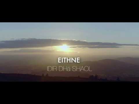 EITHNE - IDIR DHÁ SHAOL - TRAILER