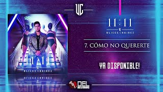 Cómo No Quererte - Ulices Chaidez (Audio Originalᴴᴰ)  Estrenos 2019 De Banda + letra
