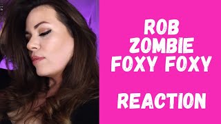 ROB ZOMBIE FOXY FOXY (REACTION!) #RobZombie #Rock #Metal #Music #Reaction