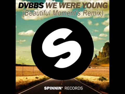 DVBBS - We Were Young (DJ Beautiful Moments Remix) Progressive House