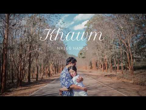 Khawm - NREES HANDS (OFFICIAL AUDIO)