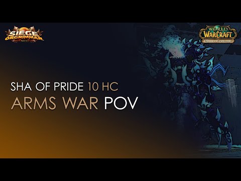 Sha of Pride 10 HC Vs. Eternal Symphonia - Stormforge : Mistblade - Arms Warrior POV