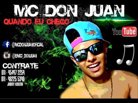 MC DON JUAN QUANDO EU CHEGO 2014
