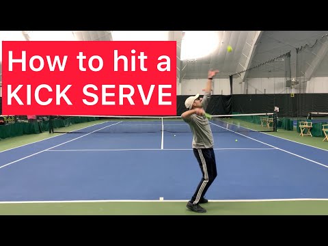 How To Hit A KICK SERVE