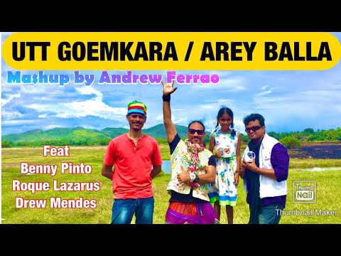 "Utt Goemkara/Arey Balla" Mashup by Andrew Ferrao feat Benny Pinto | Roque Lazarus | Konkani song |