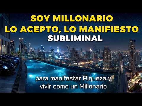 Soy Millonario – Lo Acepto, Lo Manifiesto | Mantra Musical de 8 Minutos para Activar la RIQUEZA