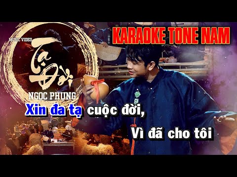 [KARAOKE TONE NAM] TẠ ĐỜI - NGỌC PHỤNG