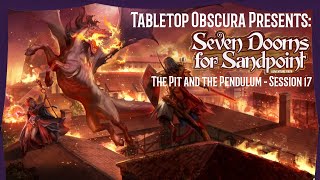 The Pit and the Pendulum - Seven Dooms for Sandpoint - Session 17 (#pathfinder2e Actual Play)