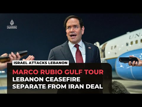 Lebanon ceasefire separate from Iran deal: Rubio