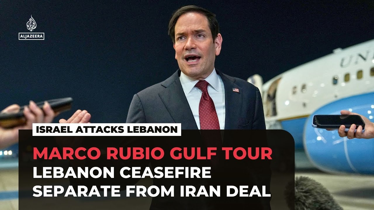 Lebanon ceasefire separate from Iran deal: Rubio