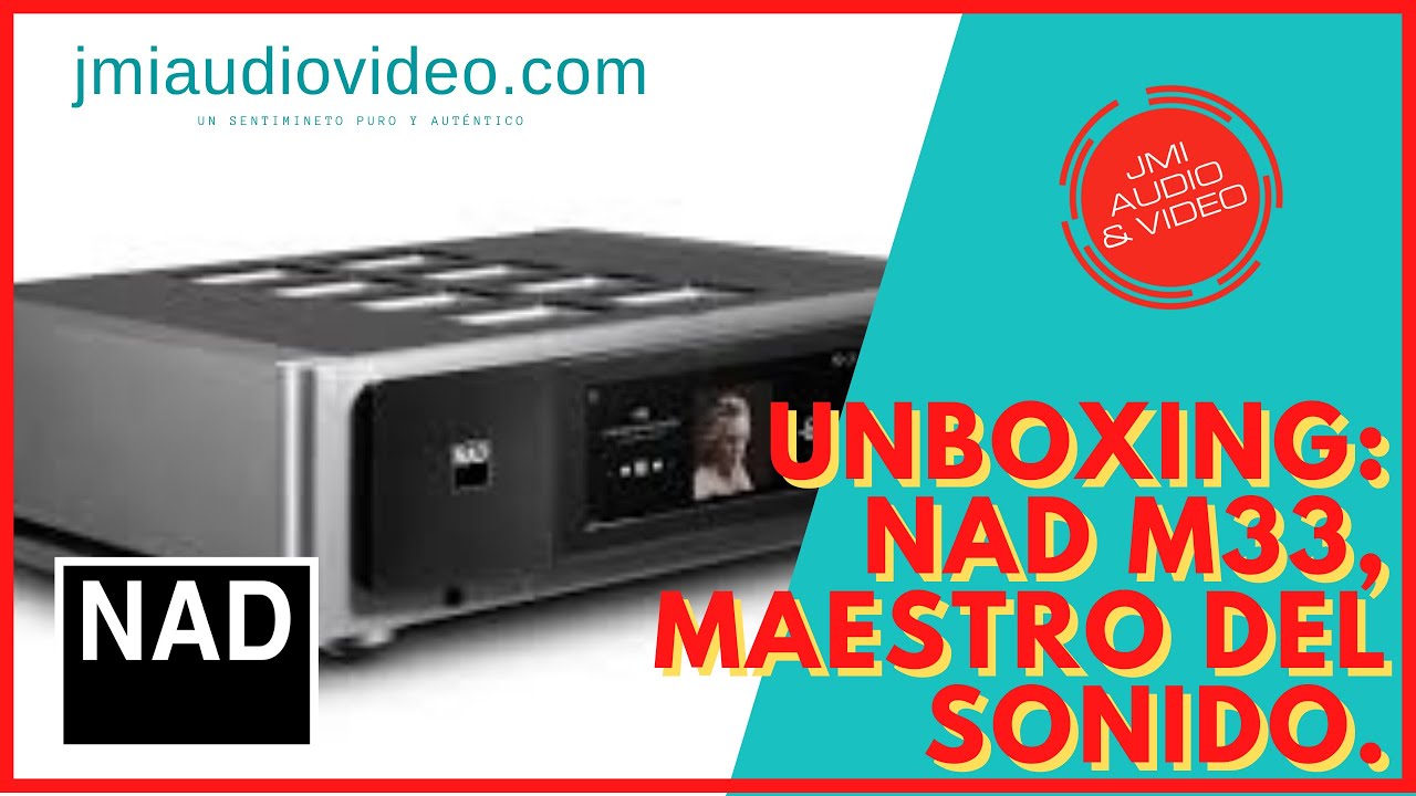 Unboxing y primer escucha: Nad M33 master series #nad #jmiaudio #hiendaudio