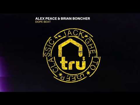 Alex Peace & Brian Boncher - Dope Beat