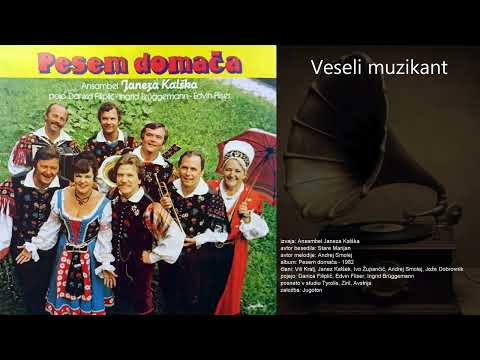Veseli muzikant - Ansambel Janeza Kalška