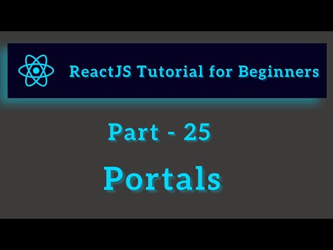ReactJS Tutorial for Beginners - Part 25 - React Portals