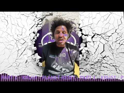 KRUST - PLANET RESET PART 1