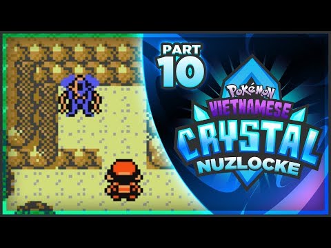 Pokemon Vietnamese Crystal Nuzlocke - Part 10