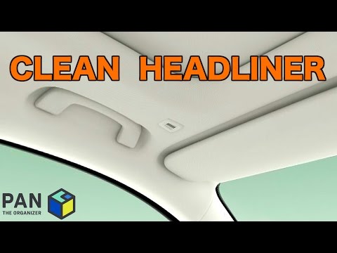 How to clean a car headliner