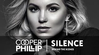 Cooper Phillip - SILENCE - Behind The Scenes