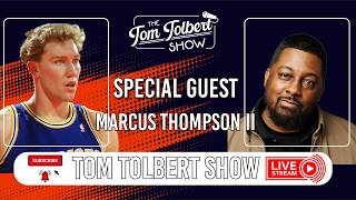 Ep. 74.26 Tom Tolbert Show | Special Guest: Marcus Thompson II