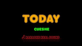Cueshe - Today [Karaoke Real Sound]