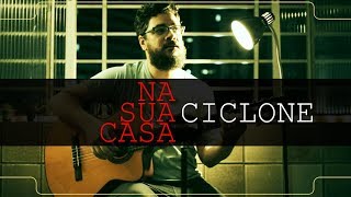 CICLONE - PC Silva (Na Sua Casa)