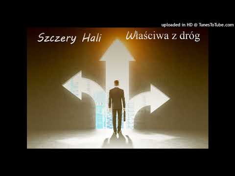 Szczery Hali - Właściwa z dróg (prod. TłusteBity)