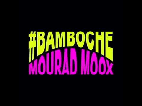 MOURAD MOOX - LA BAMBOCHE HQ (1H HOUR LOOP)