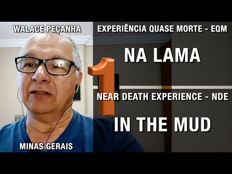 "Eu estava na lama" - EQM | Experiência de quase morte | NDE