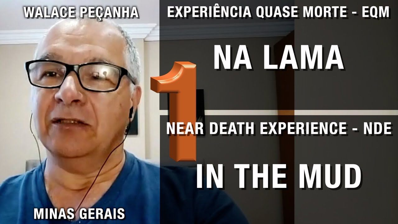 "Eu estava na lama" - EQM | Experiência de quase morte | NDE