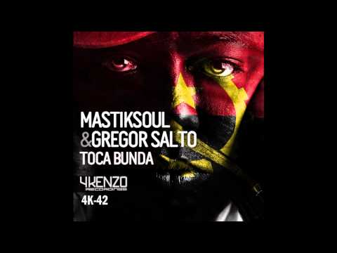 Mastiksoul & Gregor Salto - Toca Bunda (Original Mix)